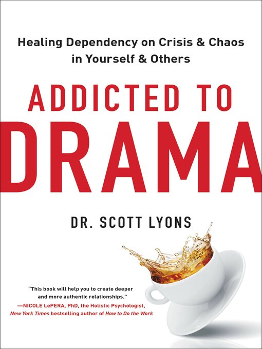 Title details for Addicted to Drama by Dr. Scott Lyons - Available